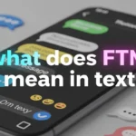 What Does FTM Mean in Text? Why This Short Abbreviation Has More Than One Meaning