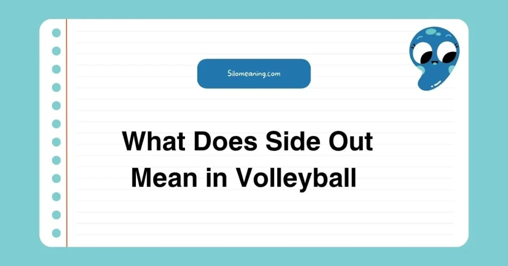 What Does “Side Out” Mean in Volleyball? (Clear, Real-Life Explanation)