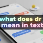 What Does “DR” Mean in Text? A Clear, Real-Life Guide to Its Meaning and Use