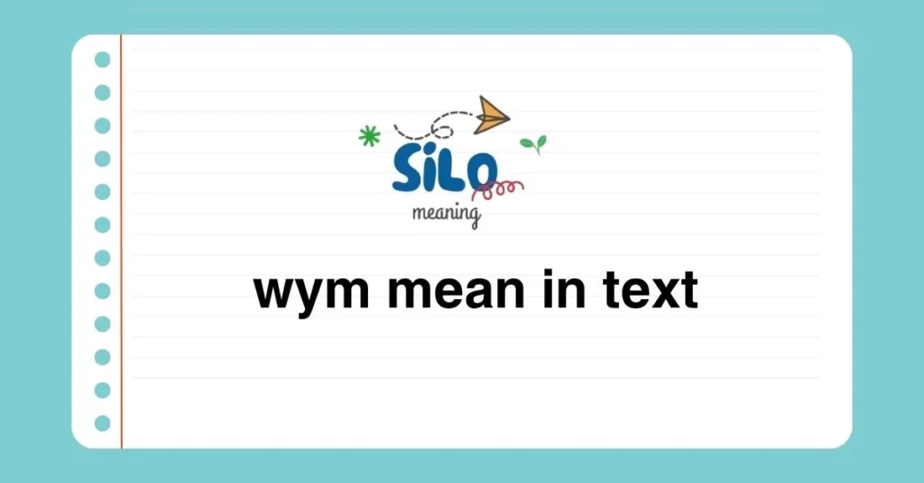 What Does WYM Mean in Text? A Simple Phrase That Says More Than You Think
