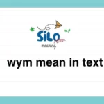 What Does WYM Mean in Text? A Simple Phrase That Says More Than You Think