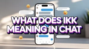 what does ikk meaning in chat