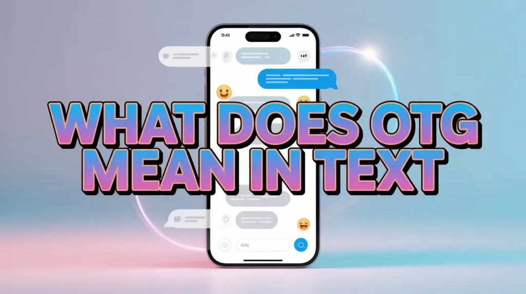 what does otg slang