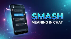 Smash Meaning in Chat