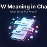 FW Meaning in Chat: What Does FW Mean in Text, Instagram, and More?