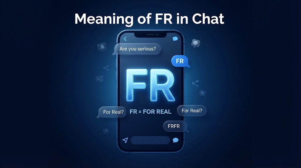 Meaning of FR in Chat: What Does FR Mean in Text?