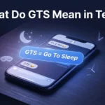 What Do GTS Mean in Text? Meaning, Usage, and Examples