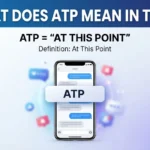What Does ATP Mean in Text? Meaning, Uses, Examples & More
