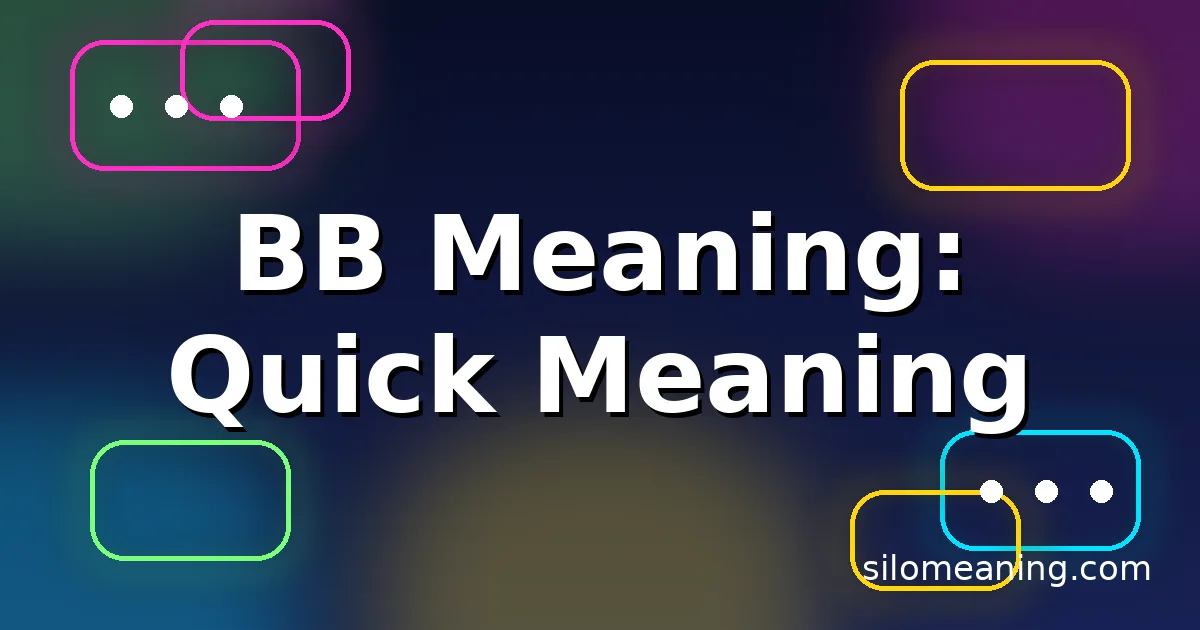 BB Meaning in Chat: Bye-Bye or Baby? Full Explanation