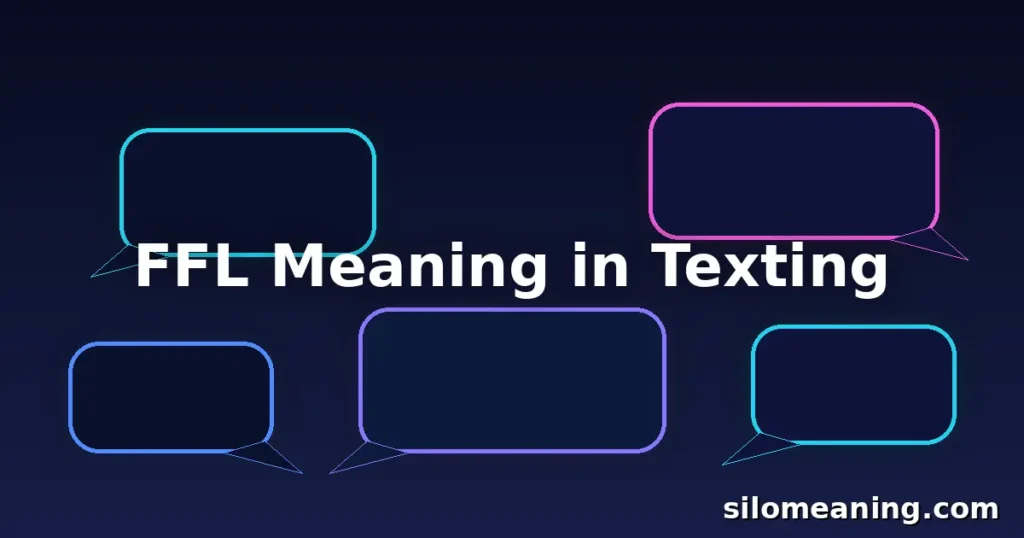 FFL Meaning: What This Abbreviation Means in Texting and Online Chats