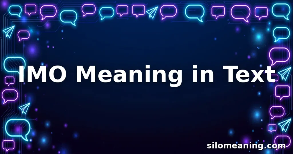 IMO meaning in text explained, glowing neon chat bubbles on dark navy background